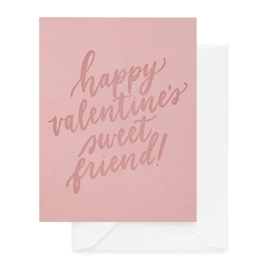 Happy Valentine's Sweet Friend!