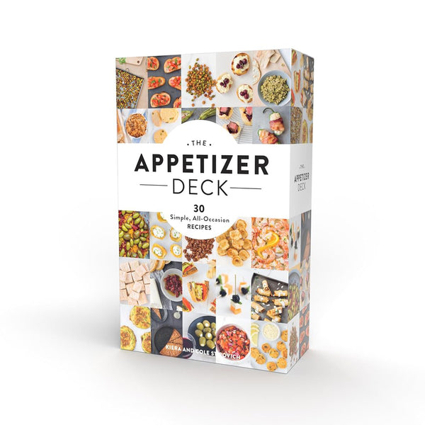 The Appetizer Deck: 30 Simple, All-Occasion Recipes