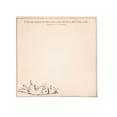 Dog Better Life Notepad