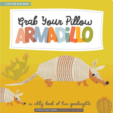Grab Your Pillow, Armadillo